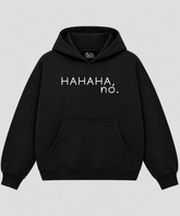 Hahaha, NO - Black Boxy Hoodie – 100% Cotton Fleece