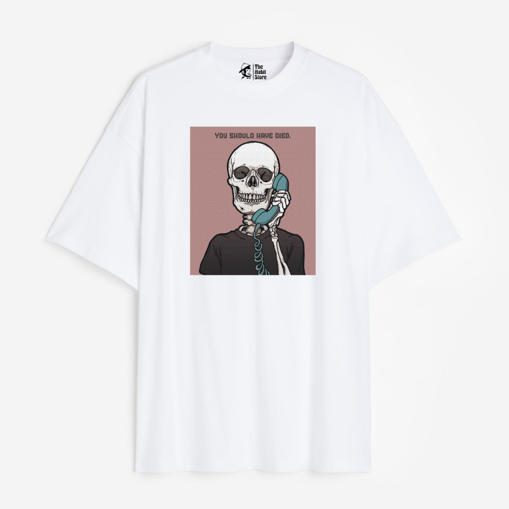 You Should Have Died Lightweight 180 GSM Unisex Oversized T-shirts