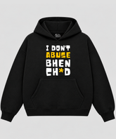 I Don't Abuse - Black Boxy Hoodie – 100% Cotton Fleece