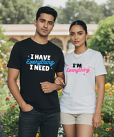 I Have Everything I Need / I’m Everything – Couple Regular Fit T-shirts (Set of 2)