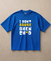 I Don't Abuse - Premium French Terry Oversized T-shirt