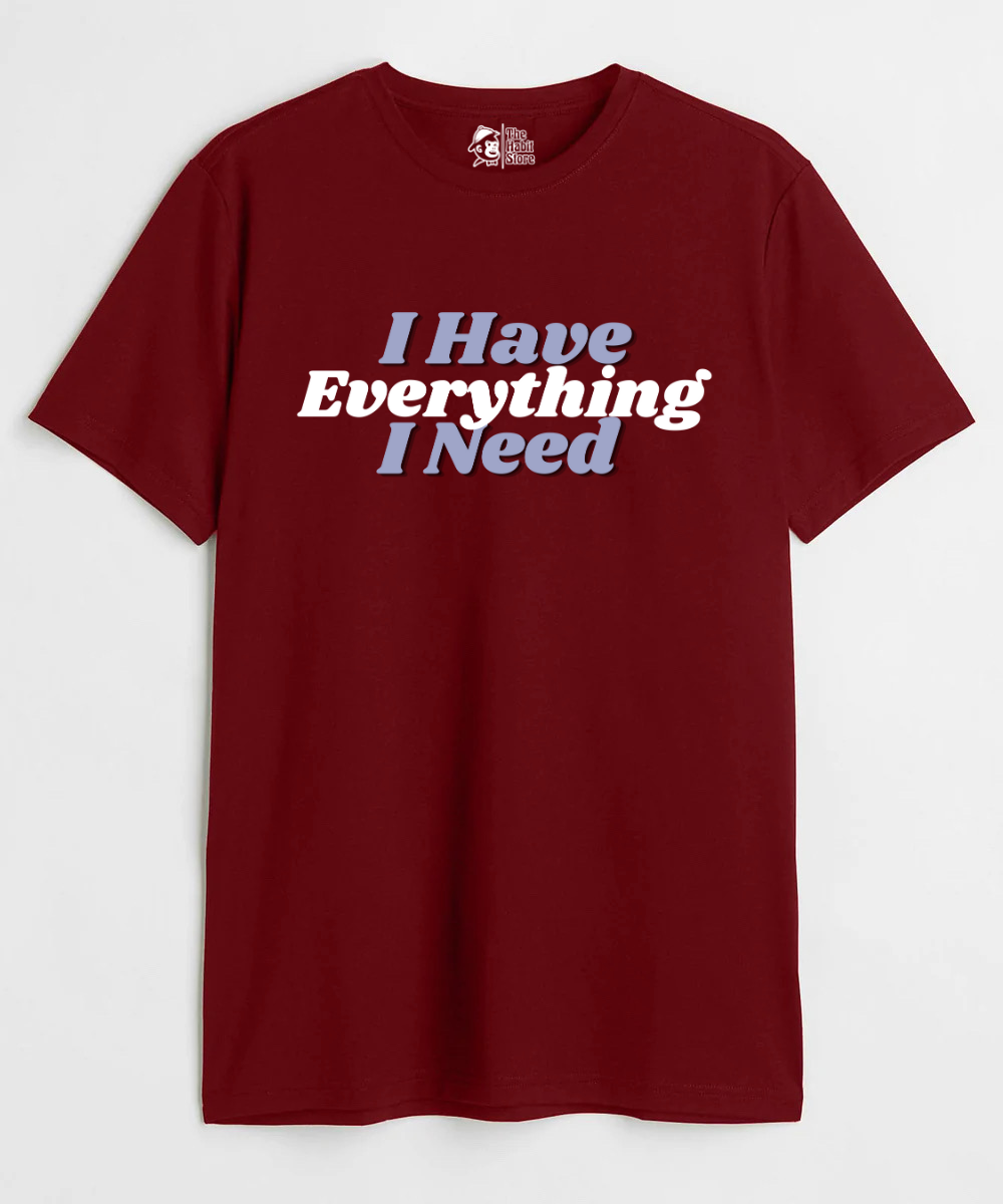 I Have Everything I Need Couple Unisex Round Neck Half Sleeve T-shirt