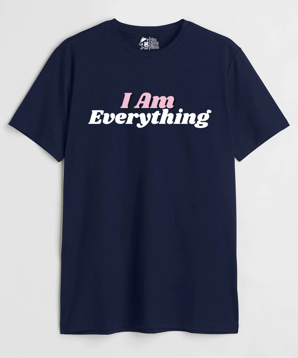 I Am Everything Couple Unisex Round Neck Half Sleeve T-shirt