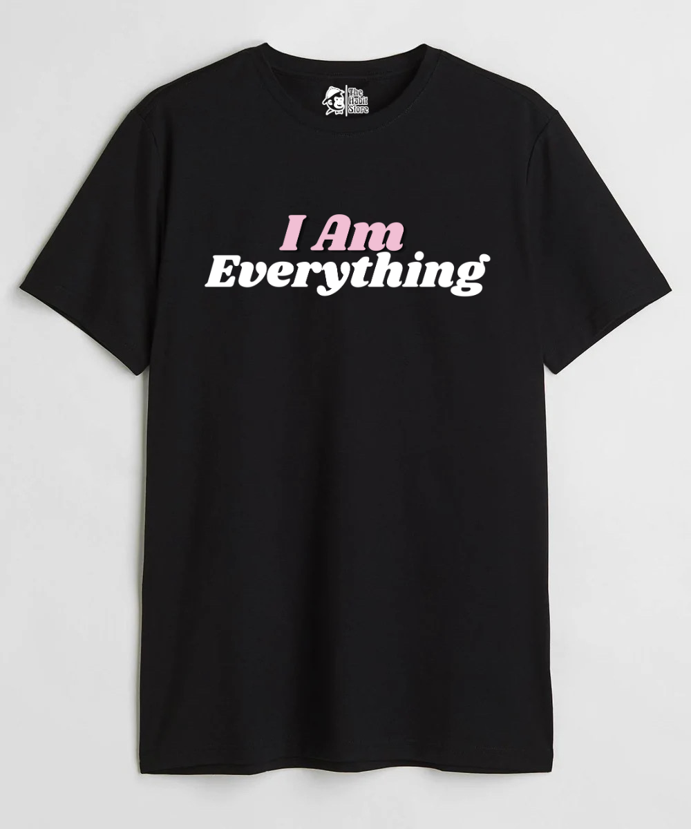 I Am Everything Couple Unisex Round Neck Half Sleeve T-shirt