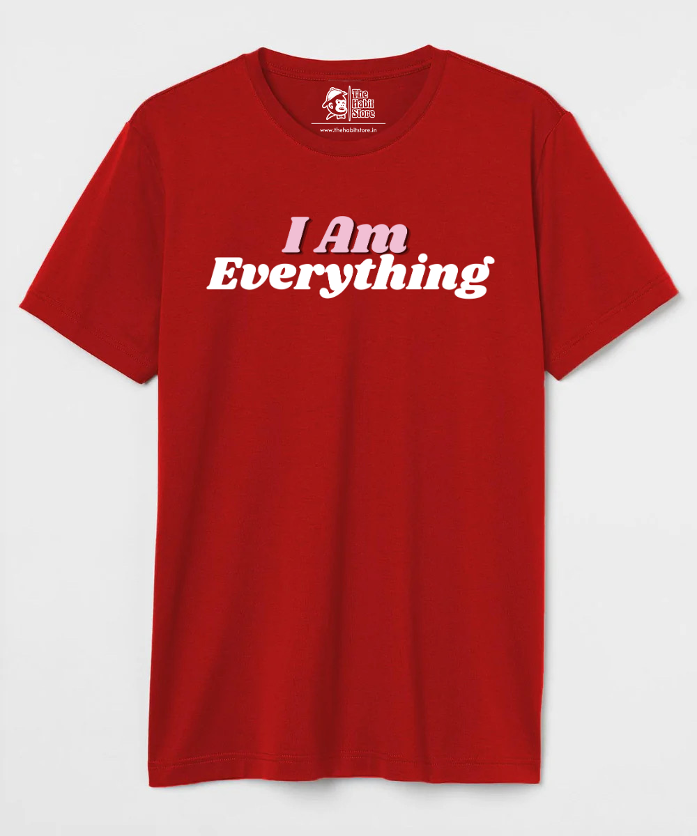 I Am Everything Couple Unisex Round Neck Half Sleeve T-shirt