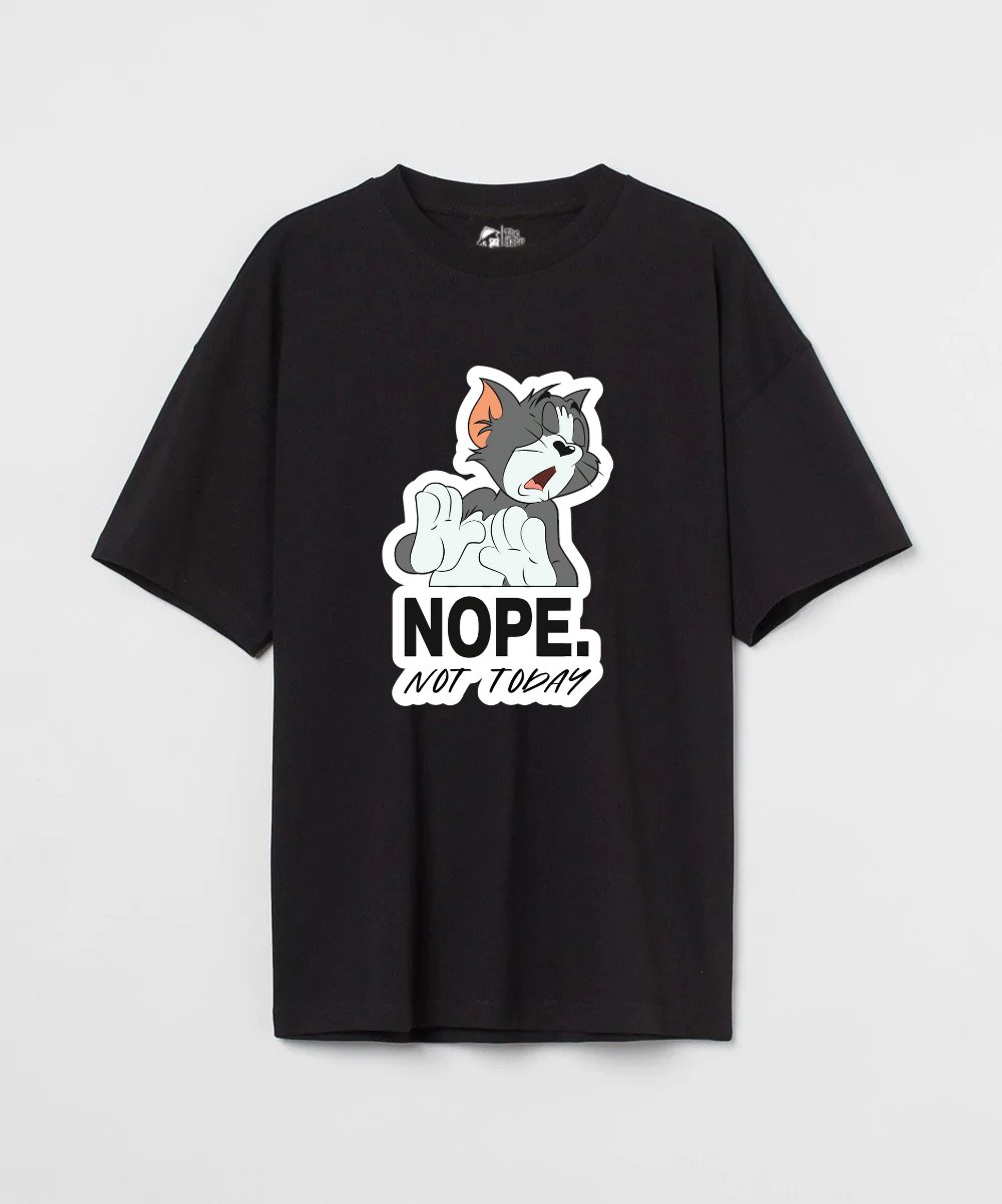 Nope Not Today 240 GSM Unisex Oversized T-shirt