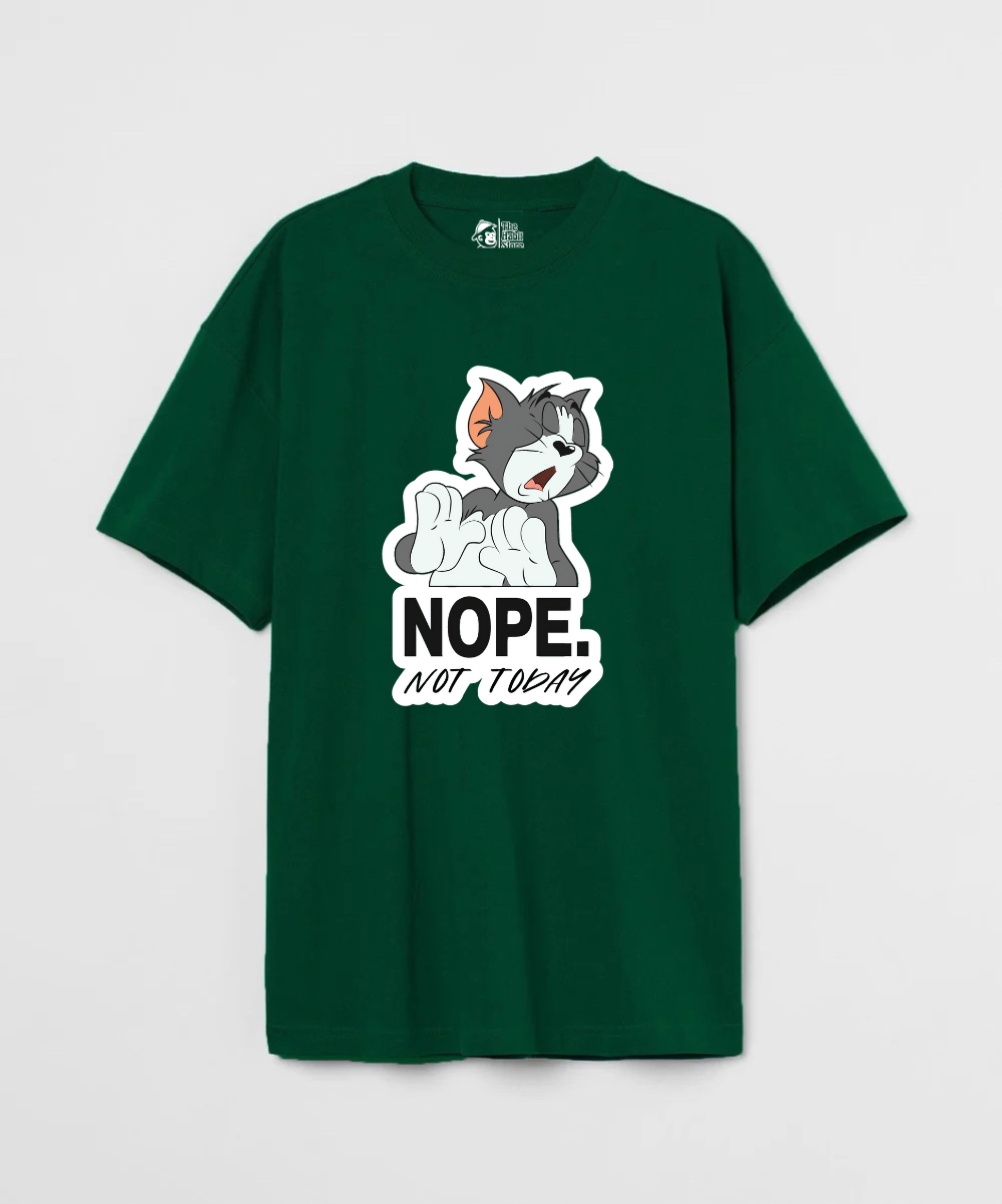 Nope Not Today 240 GSM Unisex Oversized T-shirt