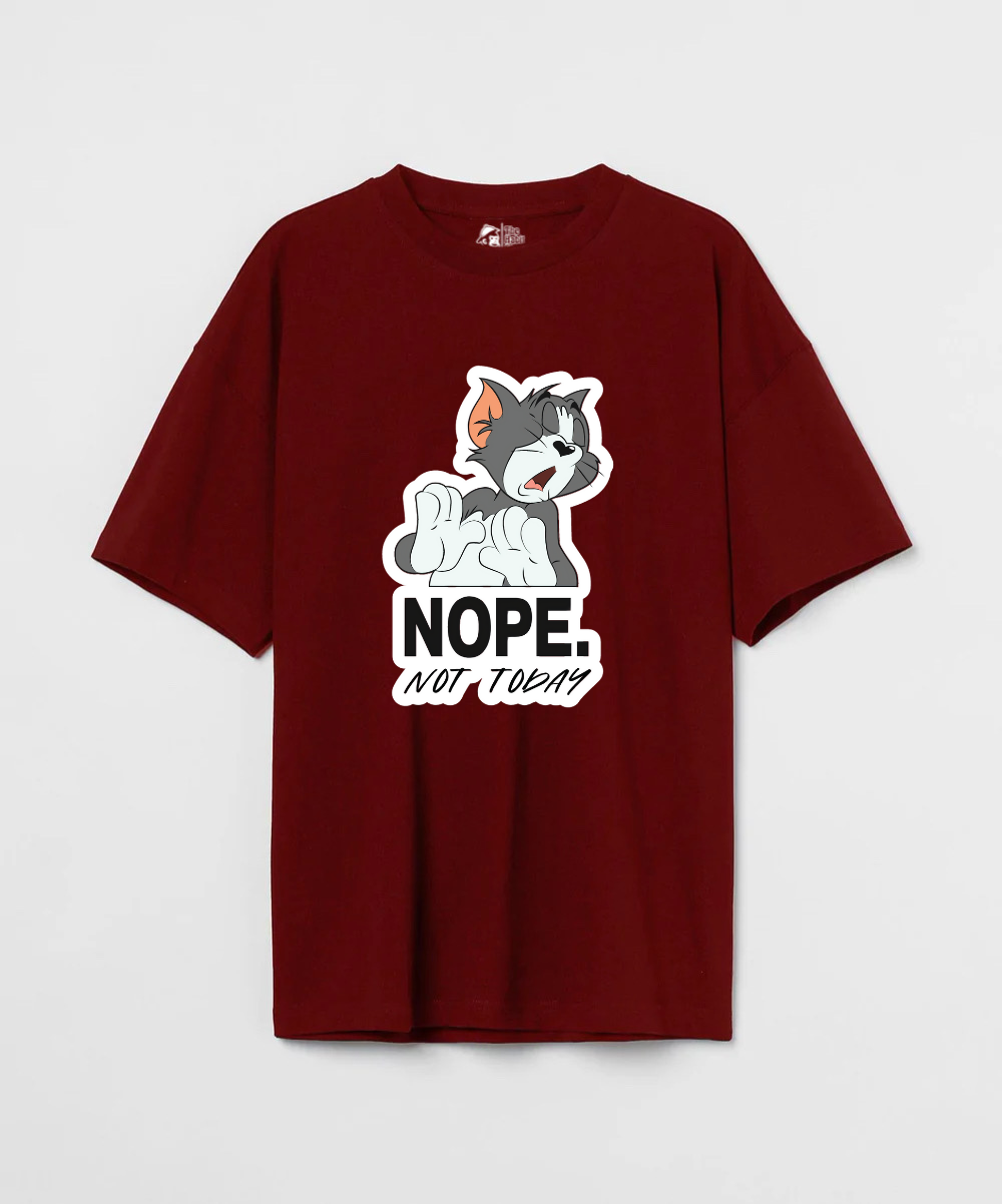 Nope Not Today 240 GSM Unisex Oversized T-shirt