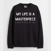"My Life is a Masterpiece - Cozy Delight: Winter Bliss Unisex Oversized Sweatshirt (400 GSM)"