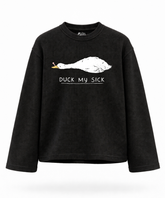 Duck My Sick - Waffle Knit Oversized Full Sleeve