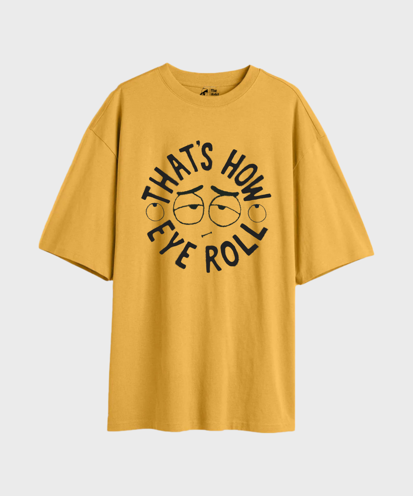 That's How I Roll 240 GSM Unisex Oversized T-shirt