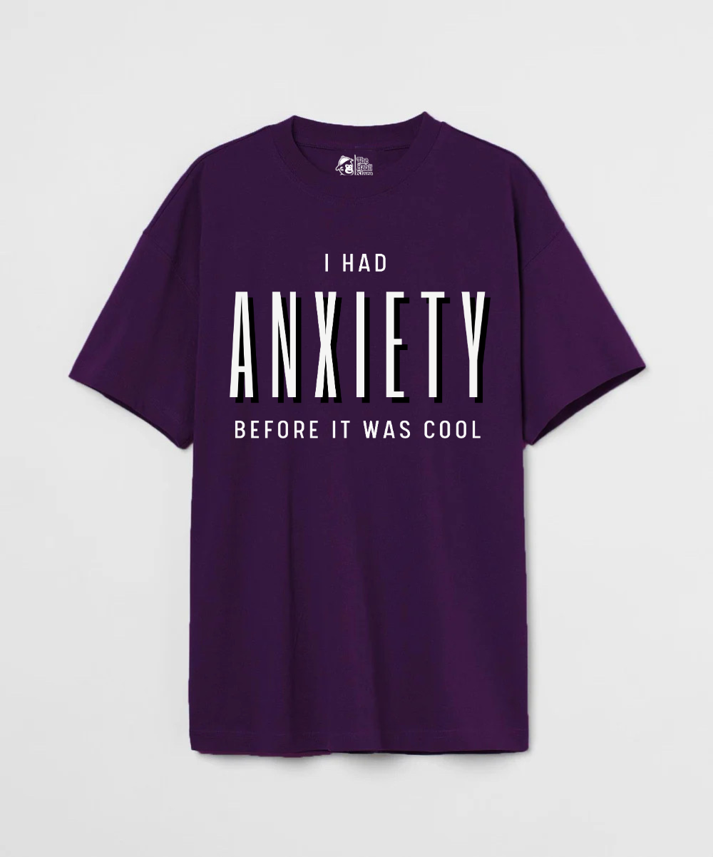 I Had Anxiety Before It Was Cool 240 GSM Unisex Oversized T-shirt
