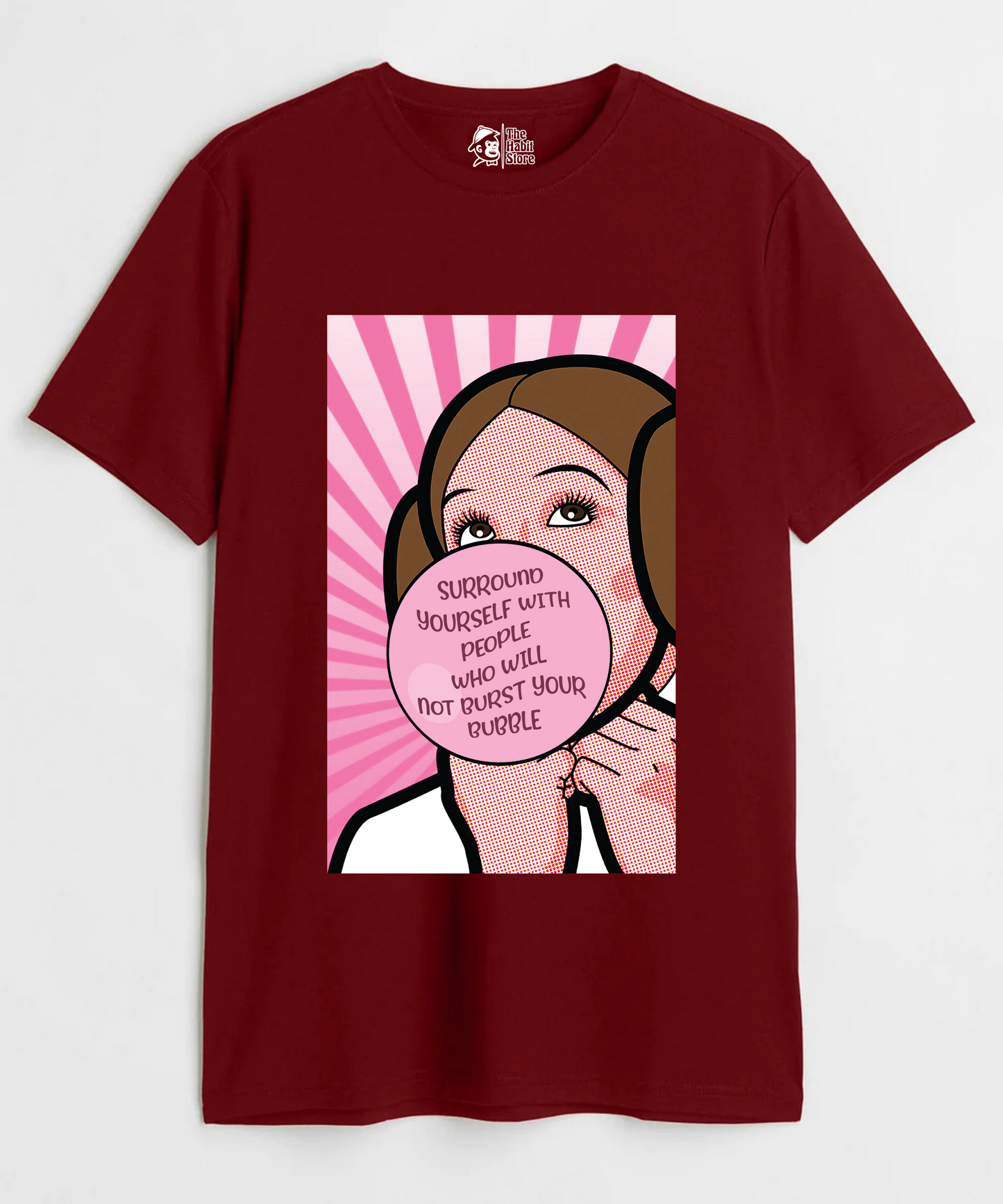 Surround Yourself With People Who Will Not Burst Your Bubble Unisex Round Neck Half Sleeve T-shirt