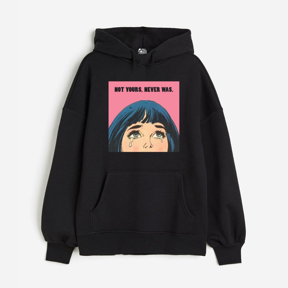 "Not Yours Never Was - Oversized Winter Dreams: Premium 400 GSM Hoodies"