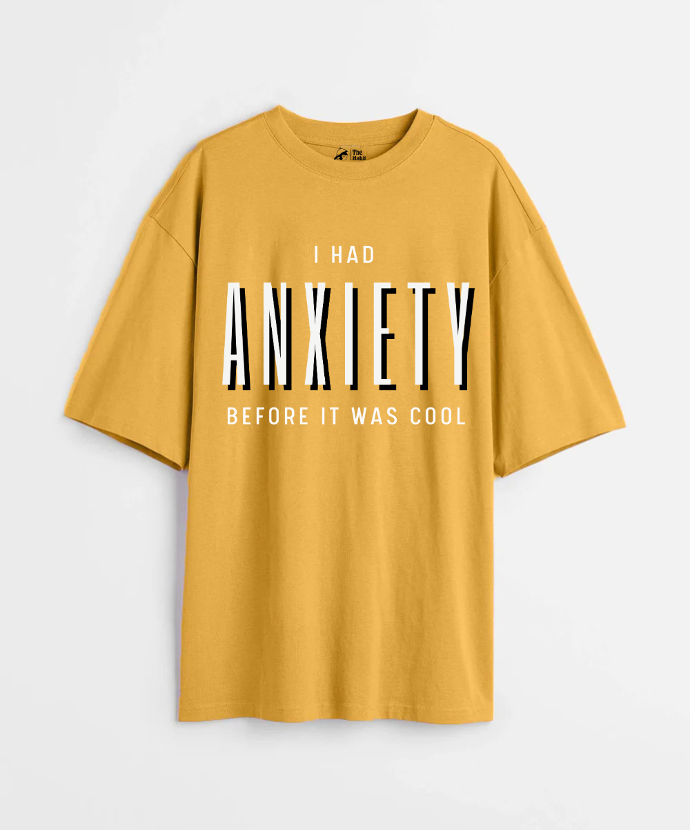 I Had Anxiety Before It Was Cool 240 GSM Unisex Oversized T-shirt