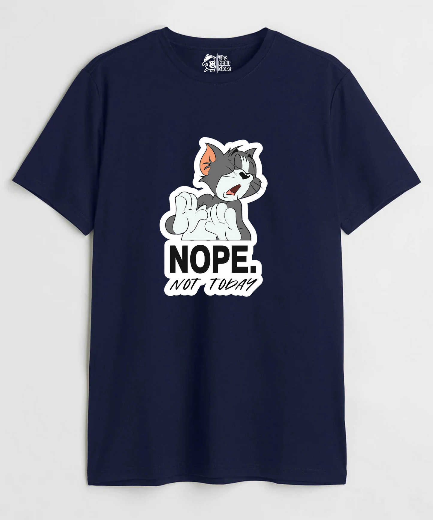 Nope, Not Today Unisex Round Neck Half Sleeve T-shirt