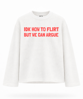 Flirt? Let's Argue - Waffle Knit Oversized Full Sleeve