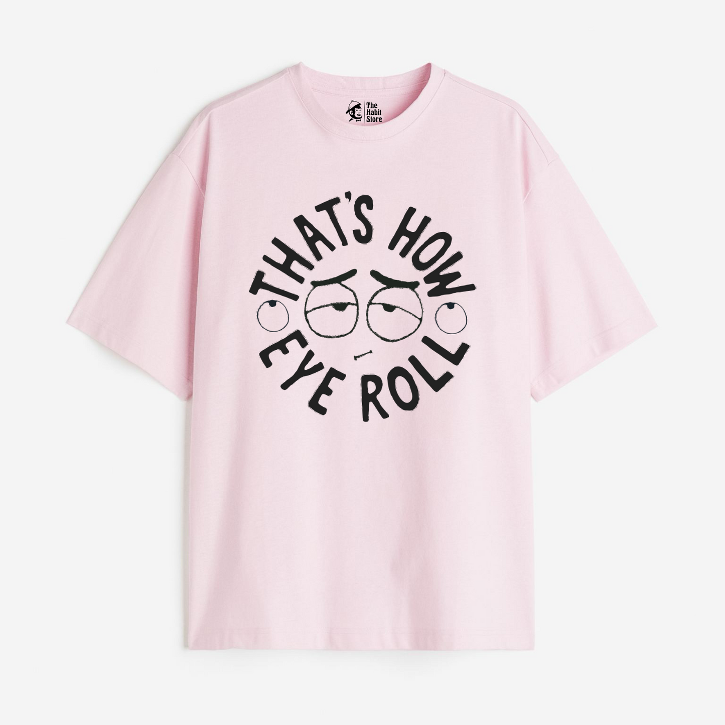 That's How I Roll Lightweight 180 GSM Unisex Oversized T-shirt