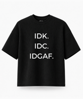 IDK. IDC. IDGAF. — Waffle Knit Boxy Oversized T-shirt