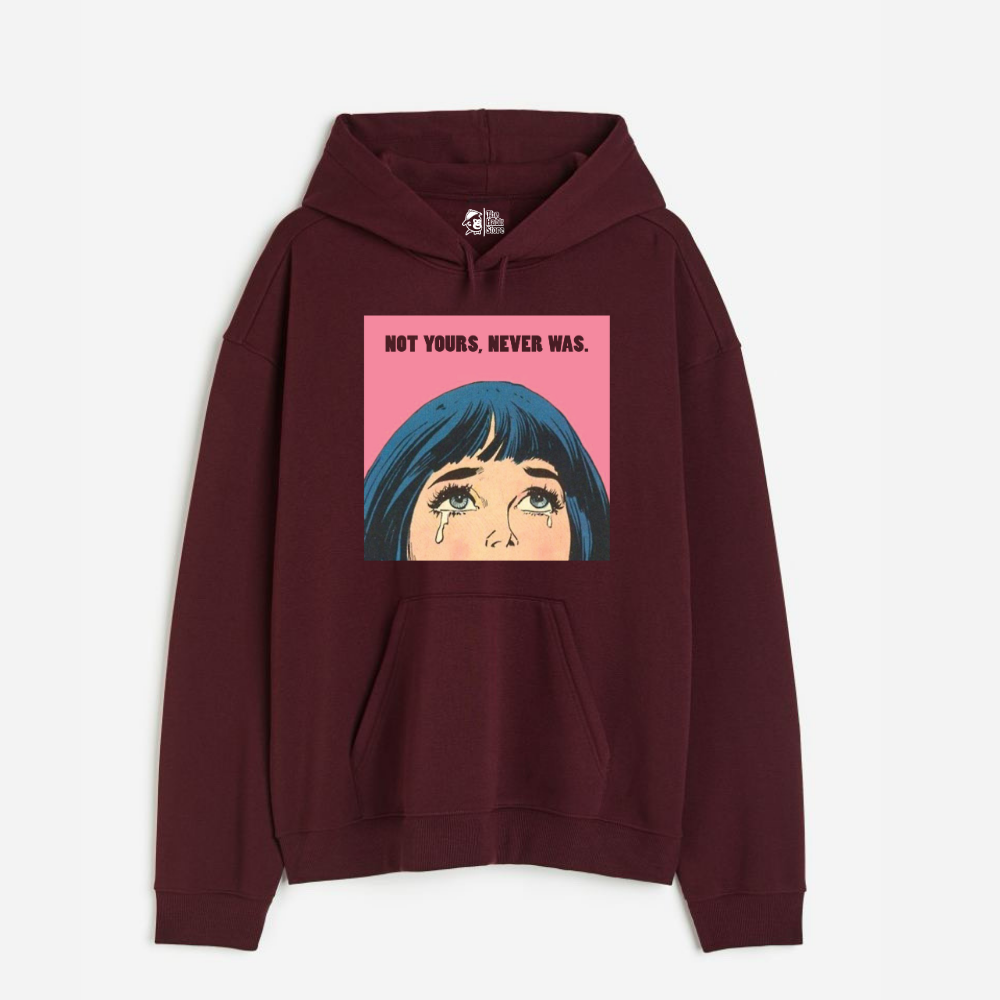 "Not Yours Never Was - Oversized Winter Dreams: Premium 400 GSM Hoodies"