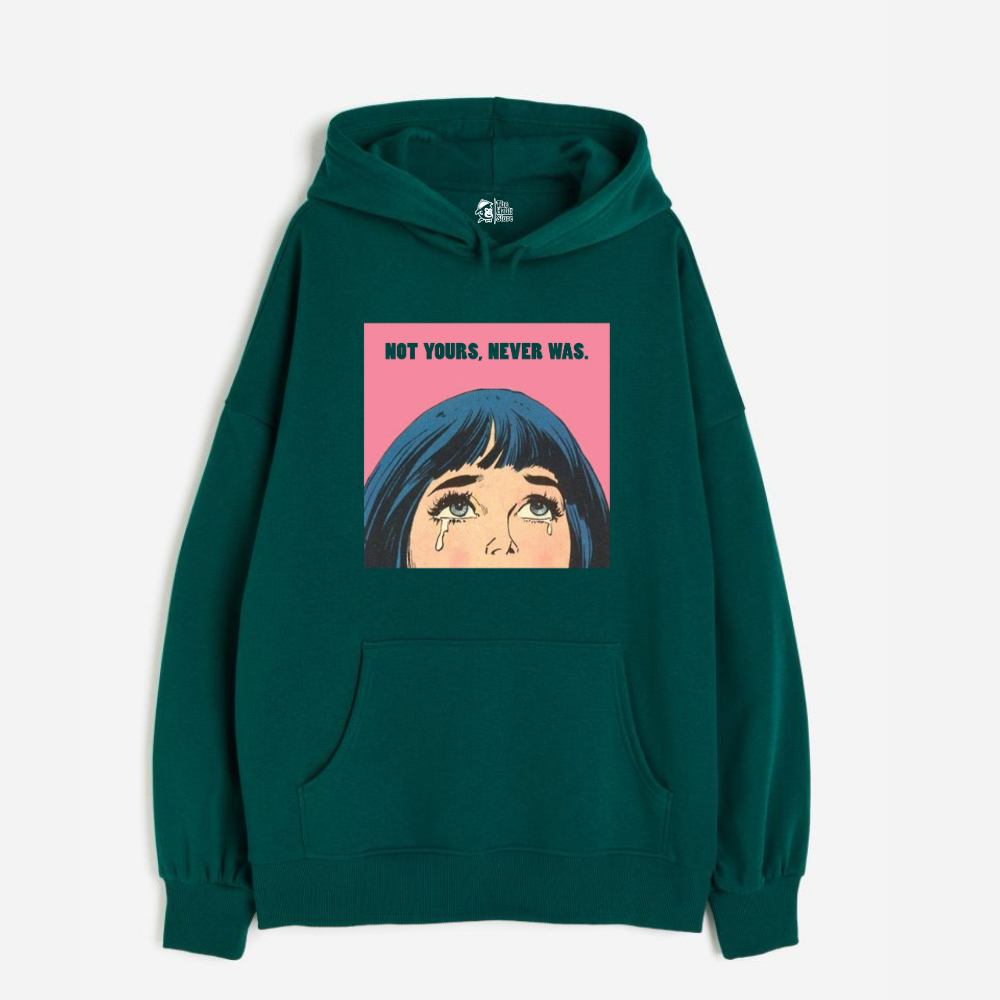 "Not Yours Never Was - Oversized Winter Dreams: Premium 400 GSM Hoodies"
