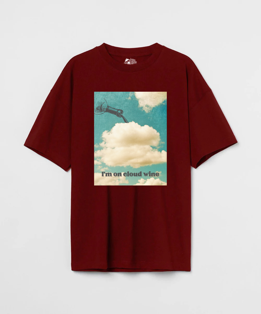 I'm On Cloud Wine 240 GSM Unisex Oversized T-shirt