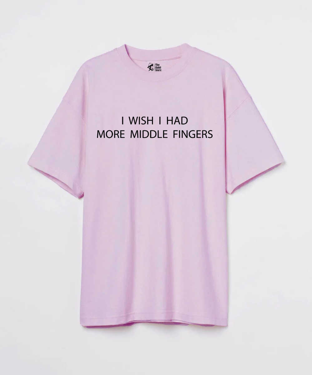 I Wish I Had More Middle Fingers 240 GSM Unisex Oversized T-shirt