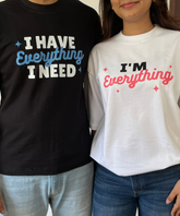 I Have Everything I Need / I’m Everything – Couple Oversized Fit T-shirts (Set of 2)