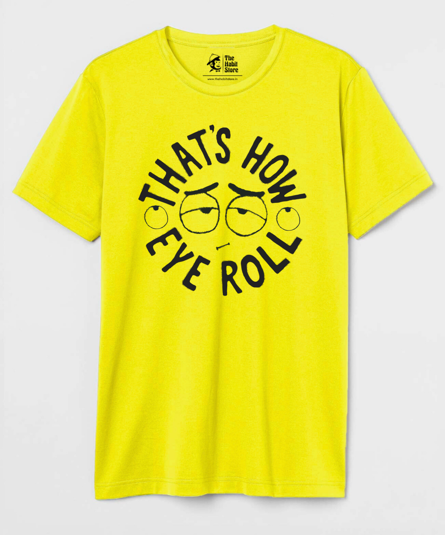 That's How I Roll Unisex Round Neck Half Sleeve T-shirt