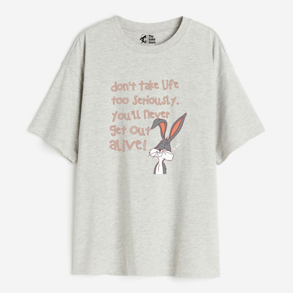 Don't Take Life Seriously Lightweight 180 GSM Unisex Oversized T-shirts