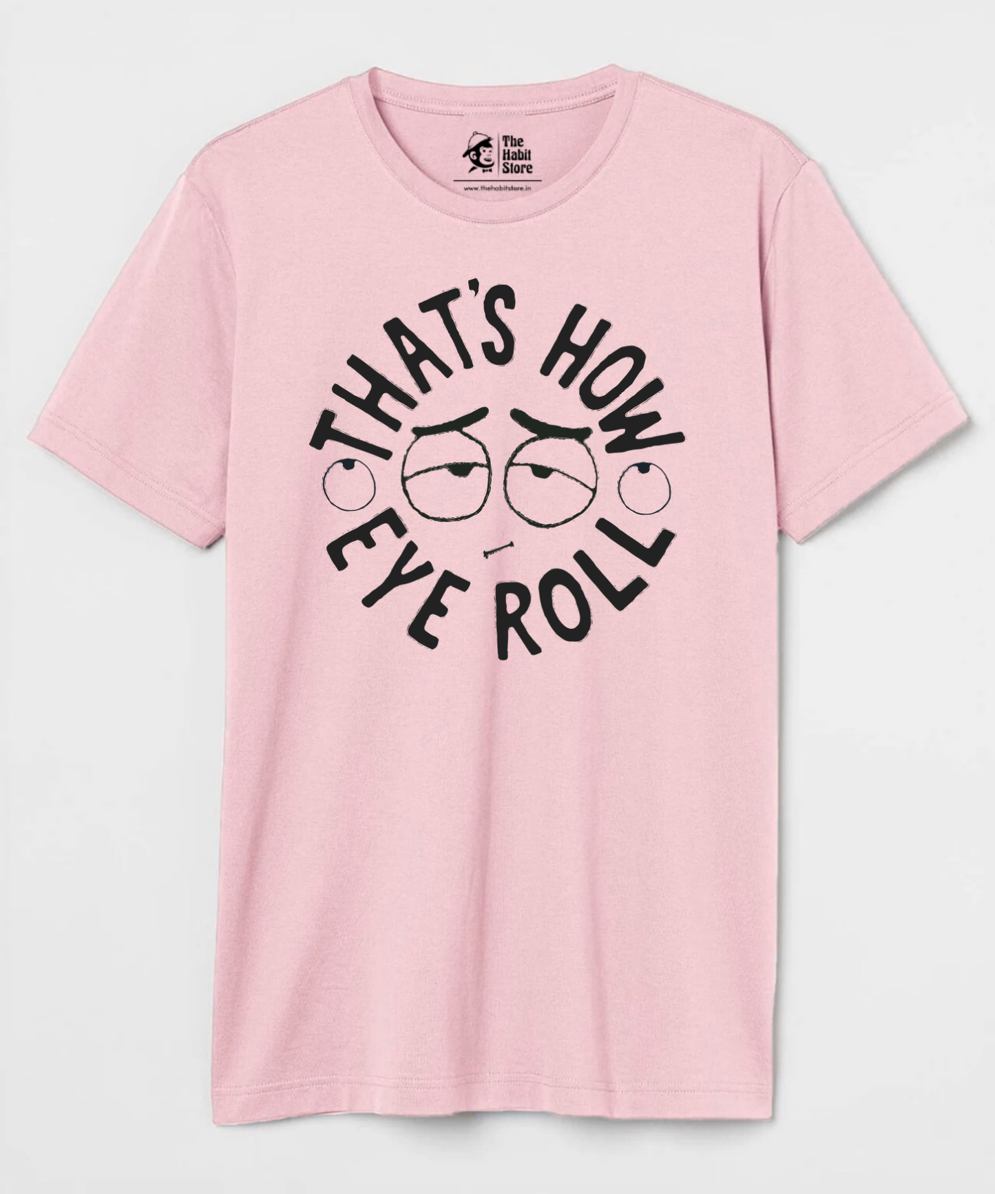 That's How I Roll Unisex Round Neck Half Sleeve T-shirt