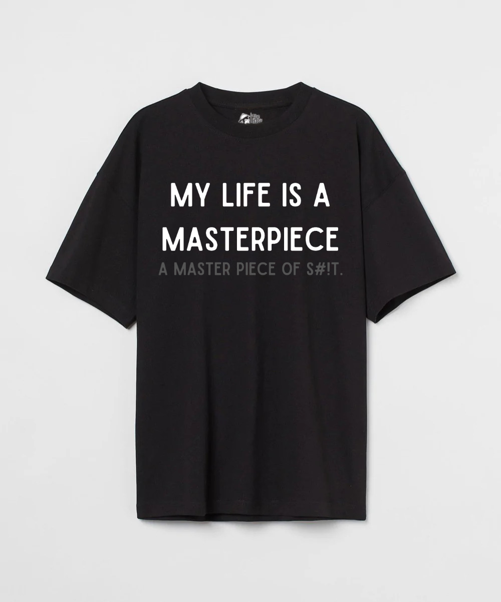My Life is a Masterpiece 240 GSM Unisex Oversized T-shirt