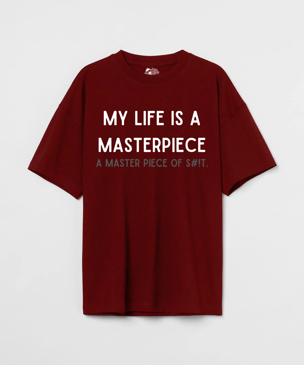 My Life is a Masterpiece 240 GSM Unisex Oversized T-shirt