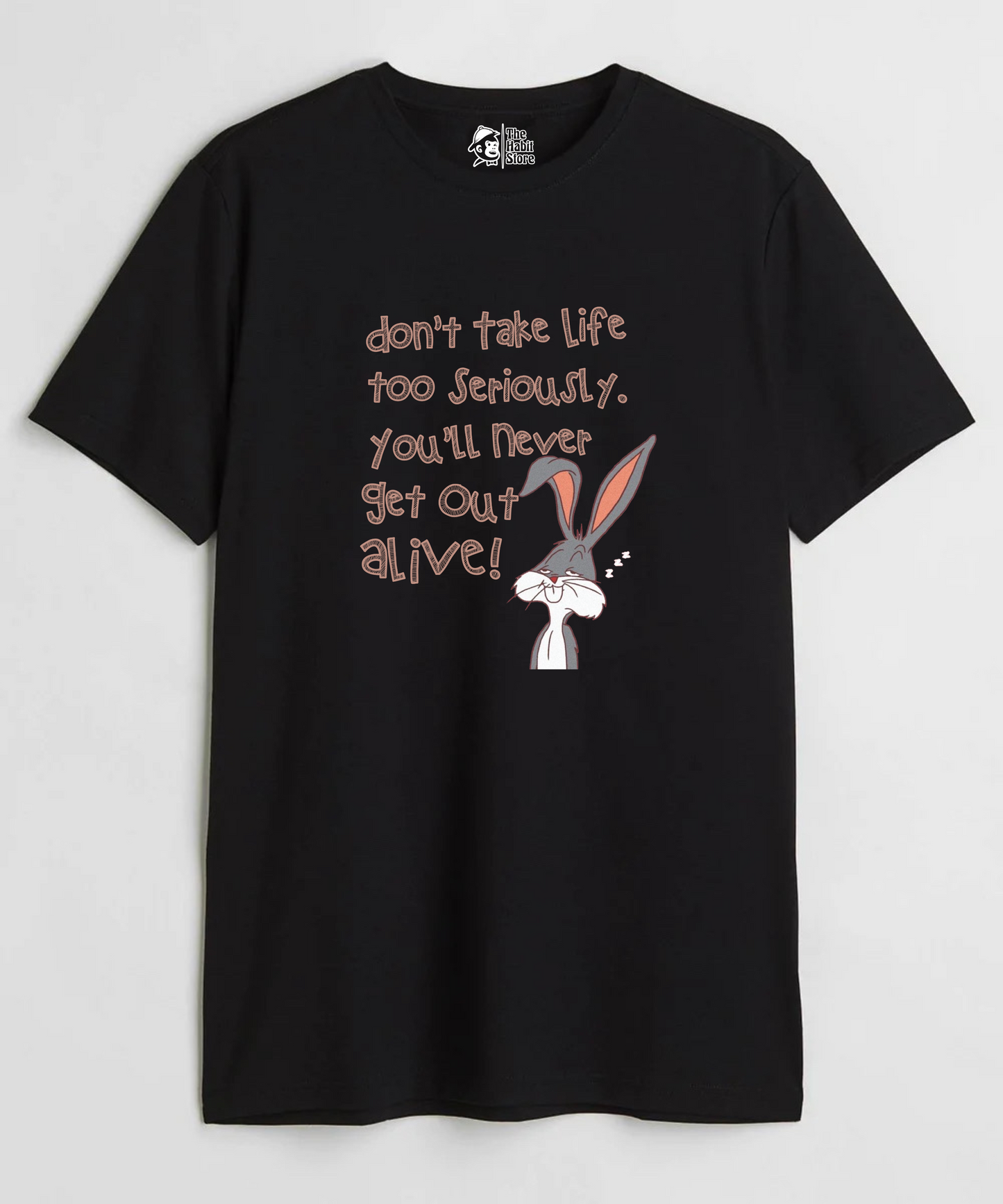Don't Take Life Seriously Unisex Round Neck Half Sleeve T-shirt