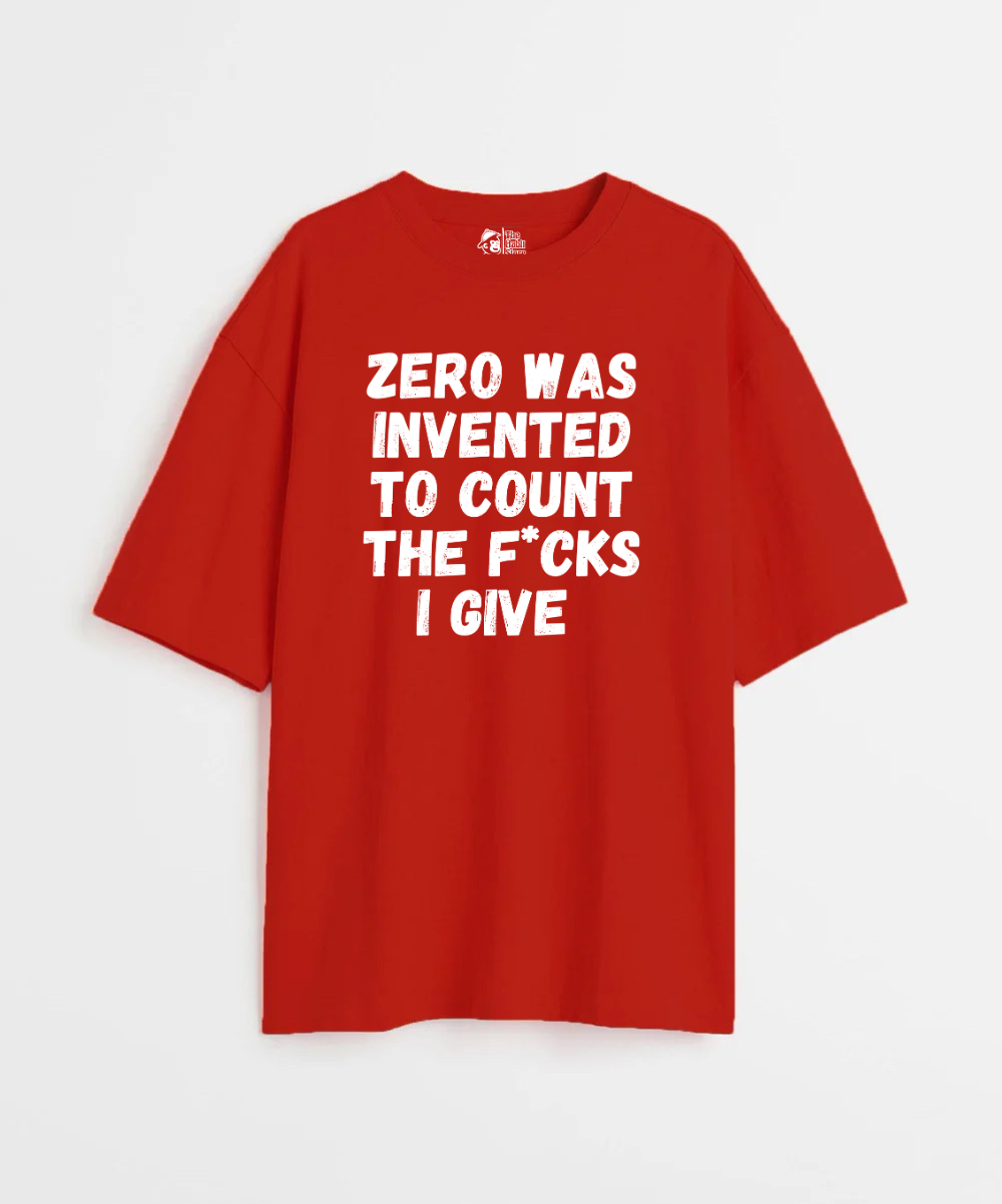 This is What Zero Was Invented For 240 GSM Unisex Oversized T-shirt