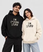 I'm Fucking Stupid / I'm Stupid – Couple Boxy Fit Hoodies (Set of 2) | 100% Cotton Fleece