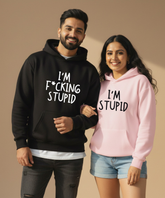I’m Fucking Stupid / I’m Stupid – Couple Oversized Hoodies (Set of 2) | Premium 400 GSM