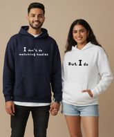 I Don’t Do Matching Hoodies / But I Do – Couple Oversized Hoodies (Set of 2) | Premium 400 GSM