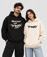 Wherever I Go Trouble Follows / Trouble – Couple Boxy Fit Hoodies (Set of 2) | 100% Cotton Fleece