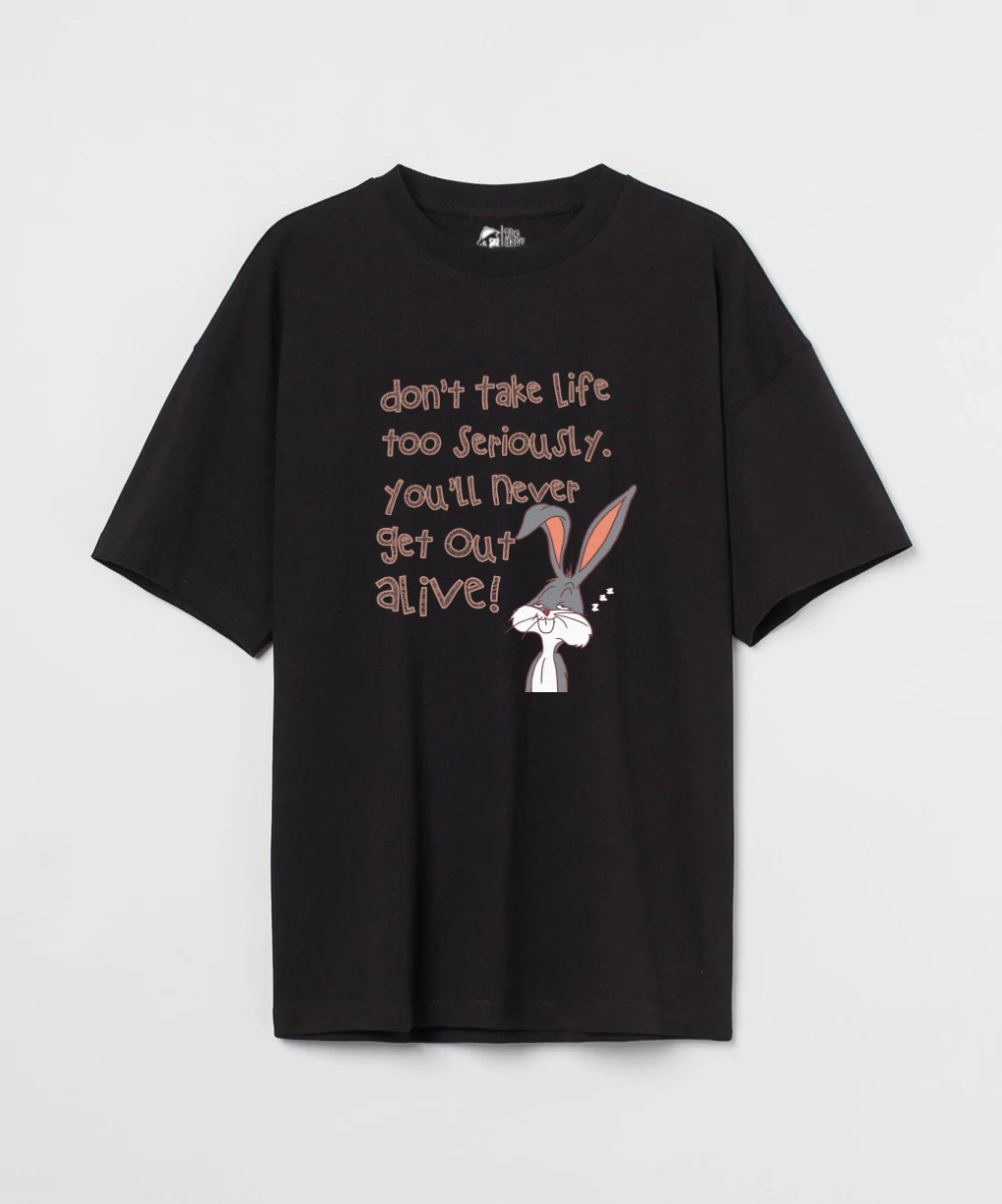 Don't Take Life Too Seriously 240 GSM Unisex Oversized T-shirt