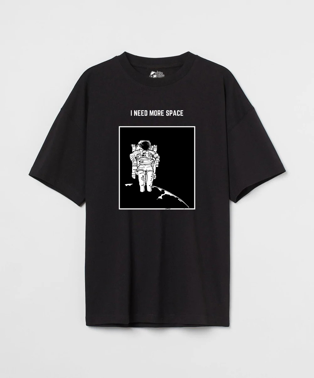 I Need More Space 240 GSM Unisex Oversized T-shirt