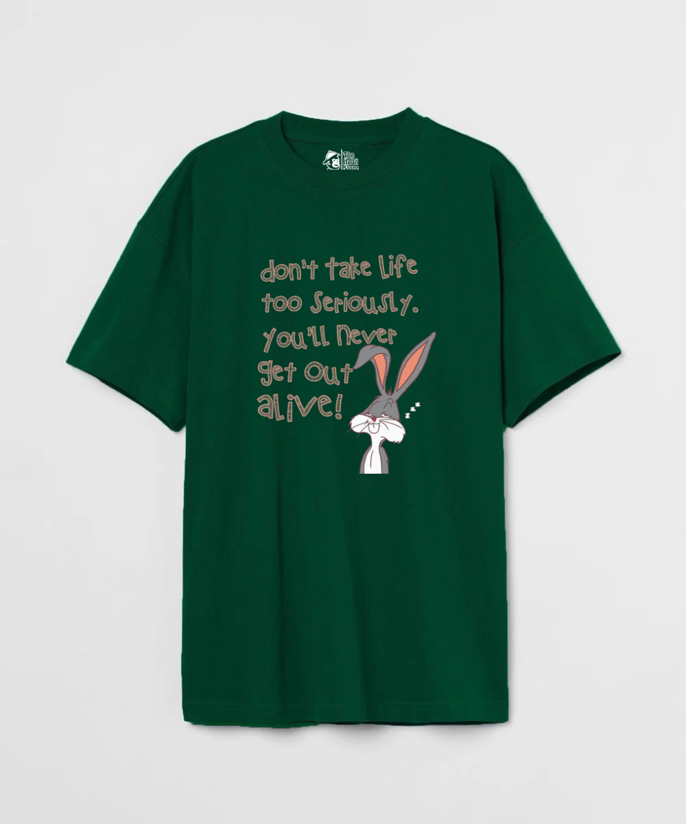 Don't Take Life Too Seriously 240 GSM Unisex Oversized T-shirt
