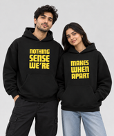 Nothing Makes Sense When We're Apart – Couple Boxy Fit Hoodies (Set of 2) | 100% Cotton Fleece