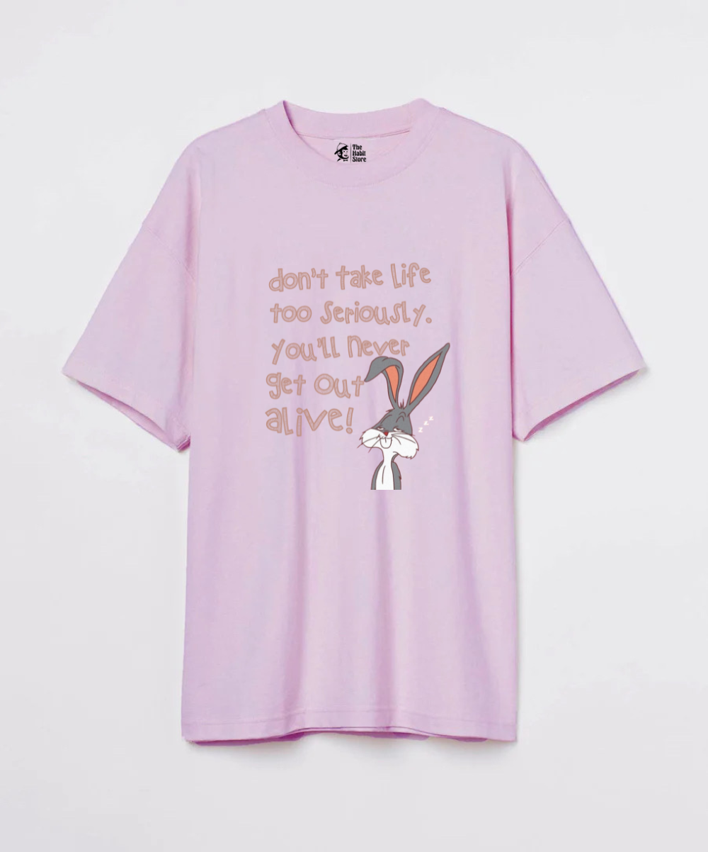 Don't Take Life Too Seriously 240 GSM Unisex Oversized T-shirt