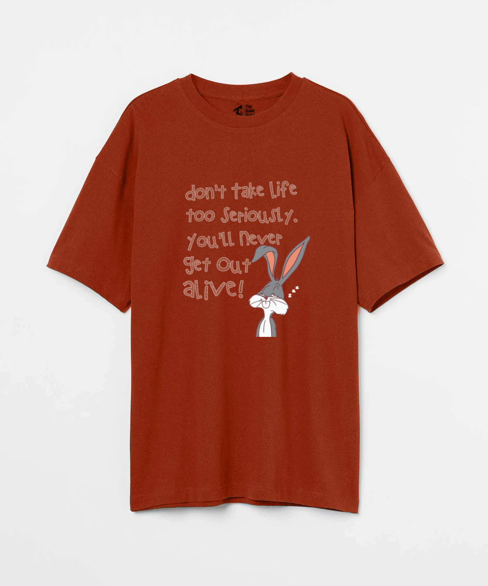 Don't Take Life Too Seriously 240 GSM Unisex Oversized T-shirt