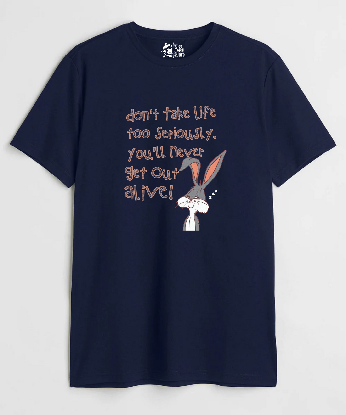 Don't Take Life Seriously Unisex Round Neck Half Sleeve T-shirt