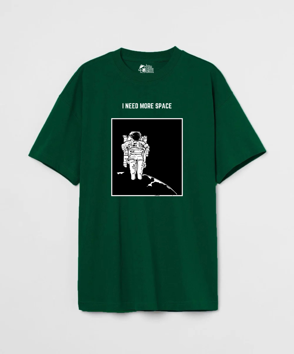 I Need More Space 240 GSM Unisex Oversized T-shirt