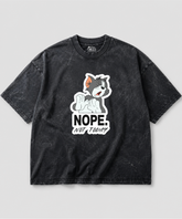 Nope Not Today Acid Wash Oversized T-shirt | 240 GSM