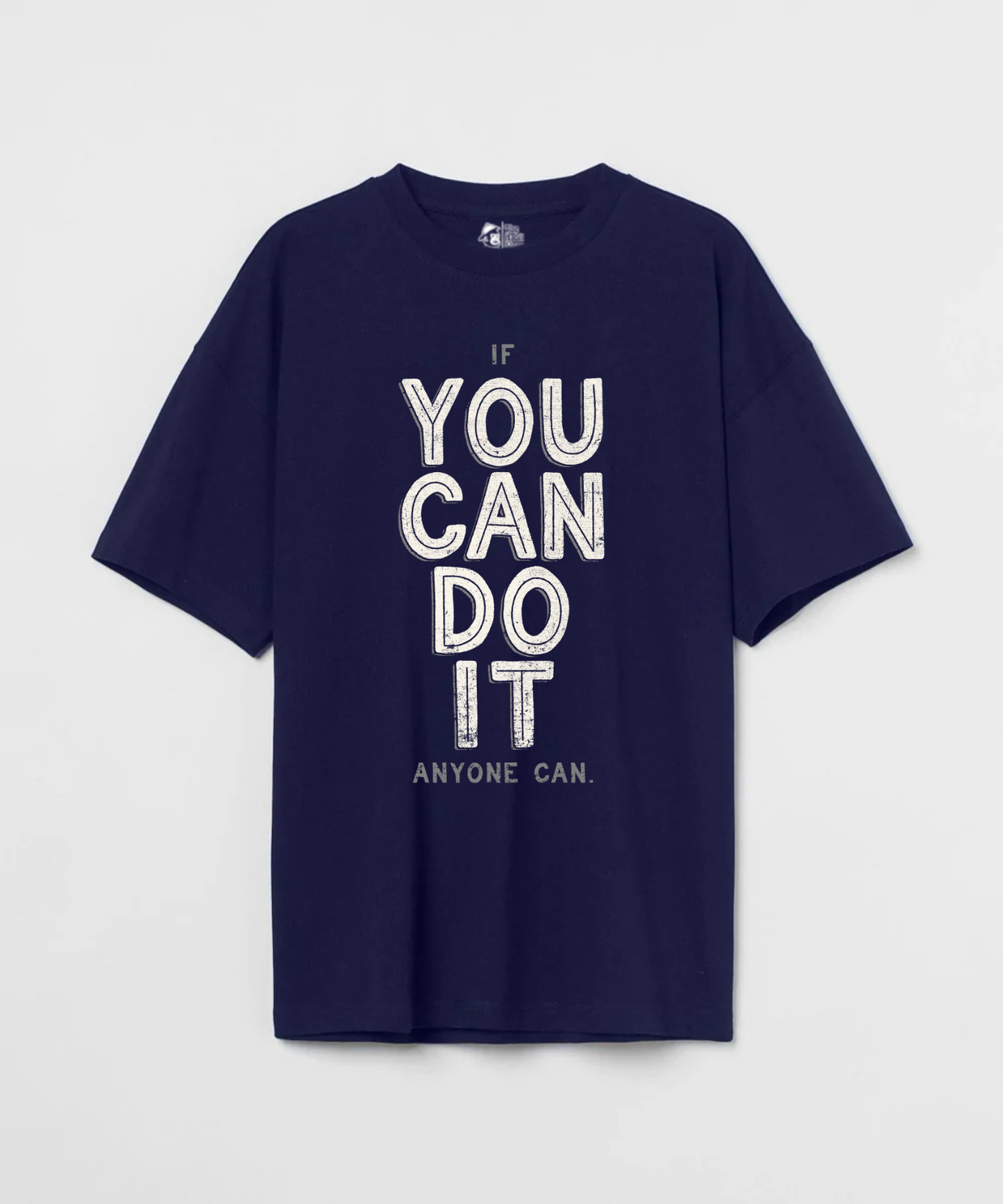 You Can Do It 240 GSM Unisex Oversized T-shirt