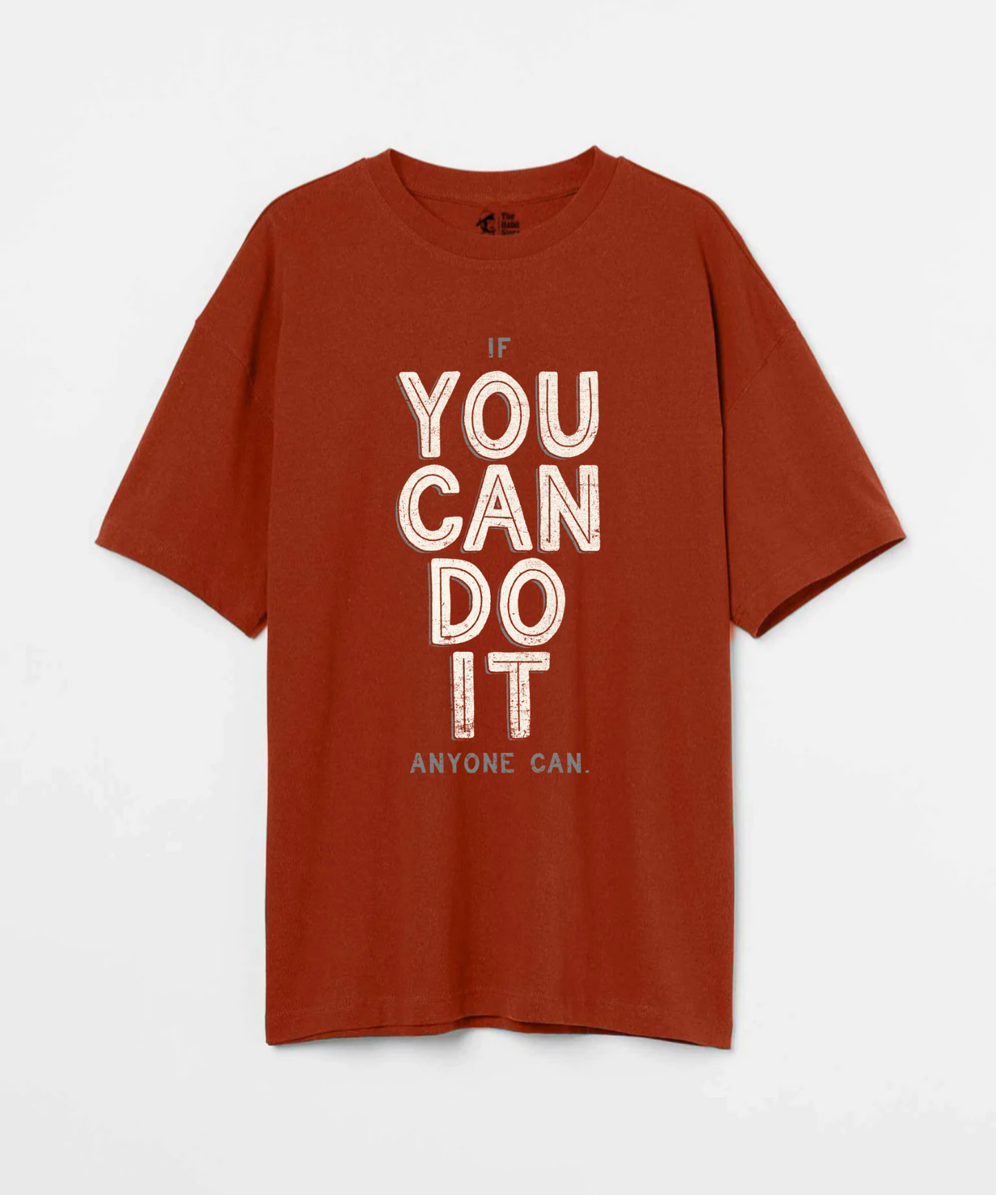 You Can Do It 240 GSM Unisex Oversized T-shirt